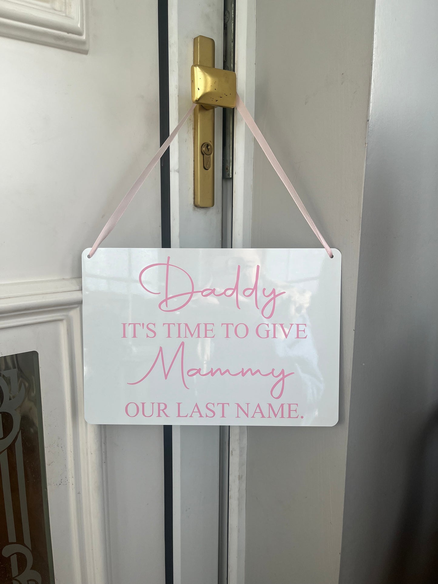 Daddy it’s time to give Mammy our last name